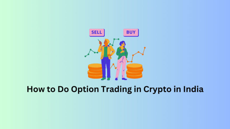 How to Do Option Trading in Crypto in India (Beginners)