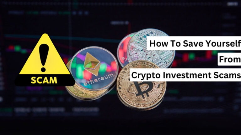 How To Save Yourself From Crypto Investment Scams