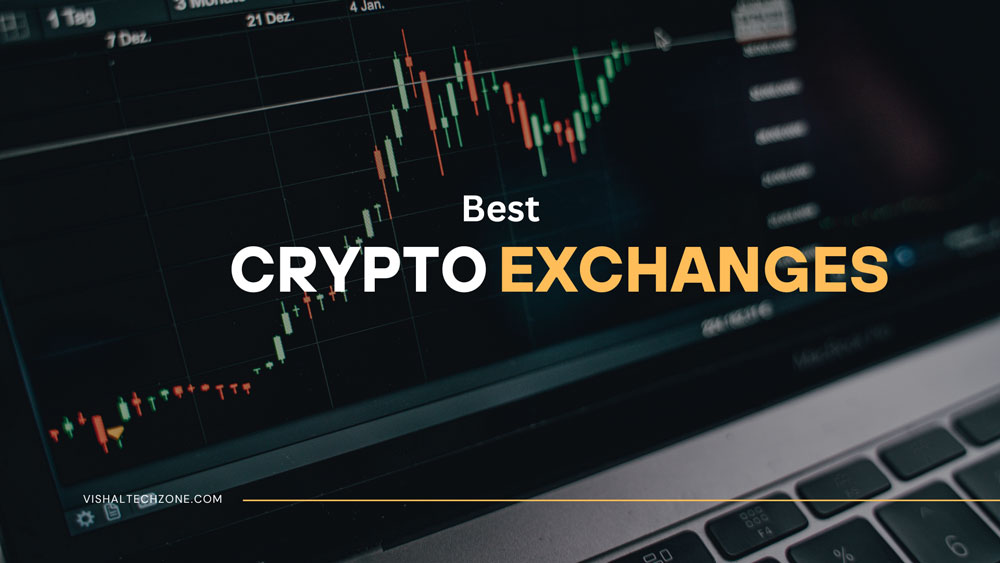 Top 4 Best Crypto Exchanges