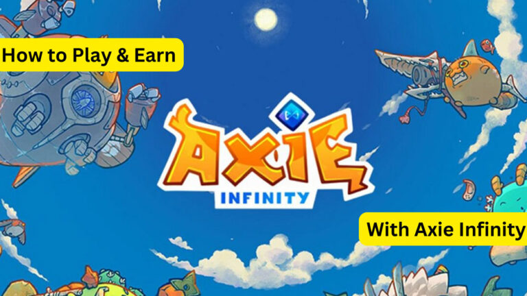 How to Play & Earn With Axie Infinity